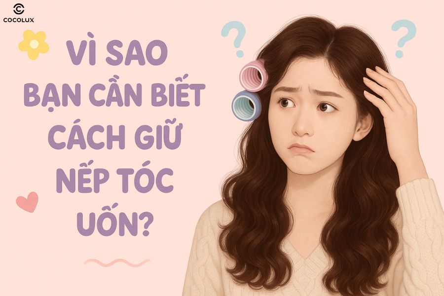 Tóc uốn cần được chăm sóc đúng cách để giữ nếp lâu và luôn bồng bềnh, mềm mại