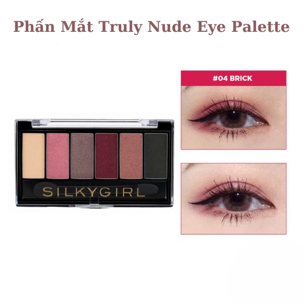 Phấn Mắt Silkygirl 6 Ô Truly Nude Eye Palette - 04 Brick