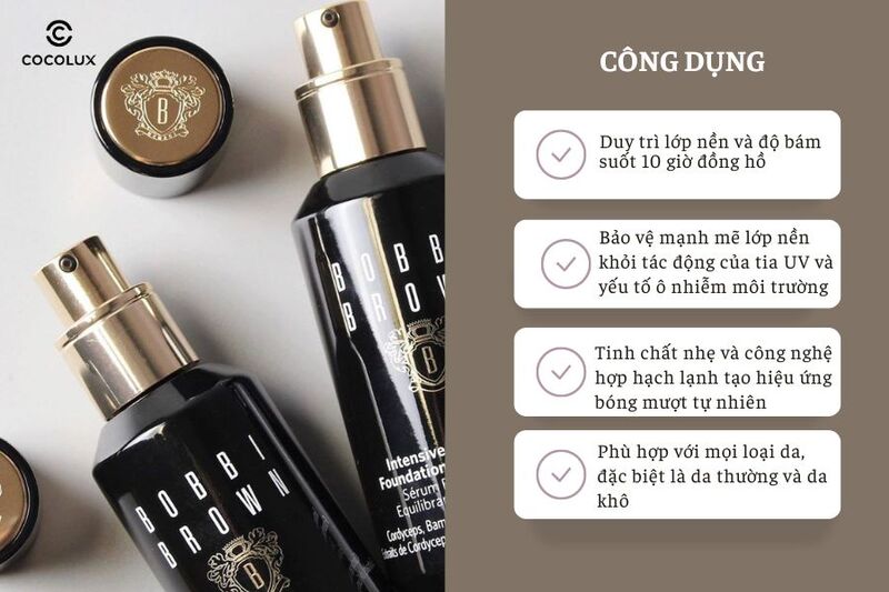 C&ocirc;ng dụng nổi bật của Kem Nền Bobbi Brown Intensive Serum Foundation SPF40 PA+++ 30ml&nbsp;