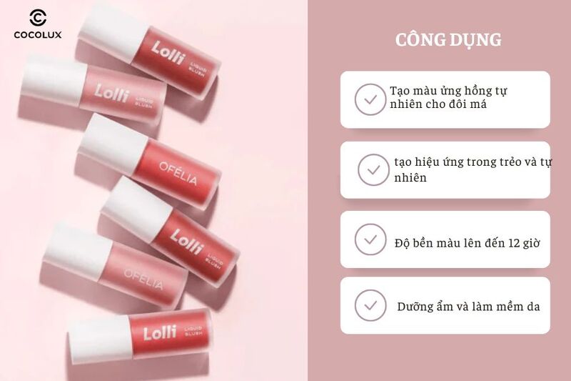 Công dụng nổi bật của Má Hồng Dạng Kem Ofélia 