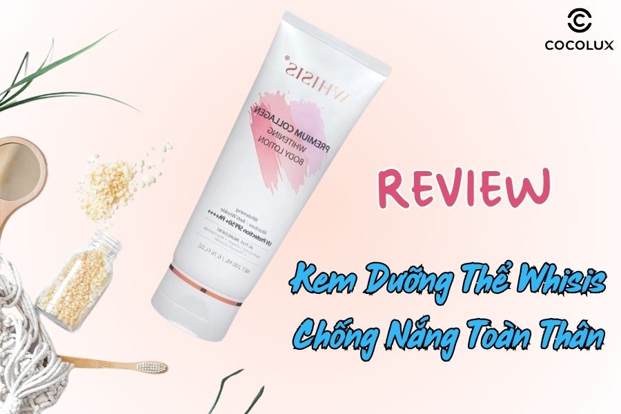 Review Kem Dưỡng Thể Whisis Premium Collagen Whitening Body Lotion