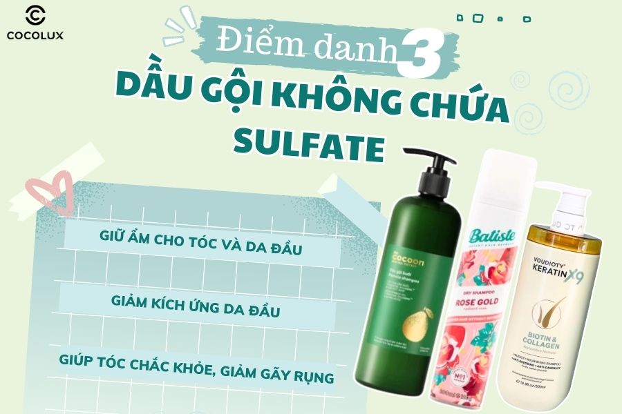 Điểm danh 3 dầu gội không chứa Sulfate gây hại tóc