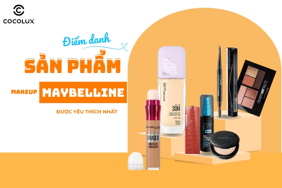 Điểm Danh 15+ Sản Phẩm Makeup Maybelline Được Y&ecirc;u Th&iacute;ch Nhất