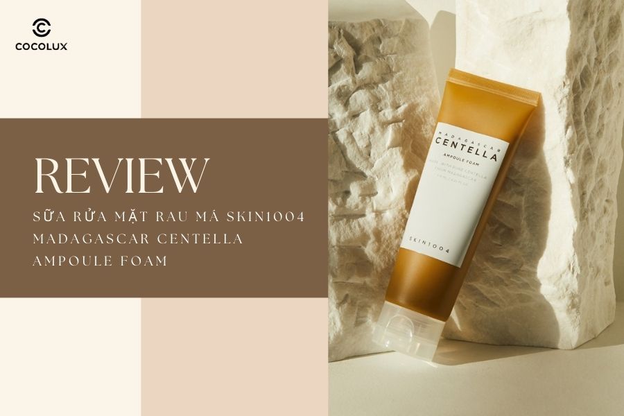 Review Sữa Rửa Mặt Rau Má Skin1004 Madagascar Centella Ampoule Foam