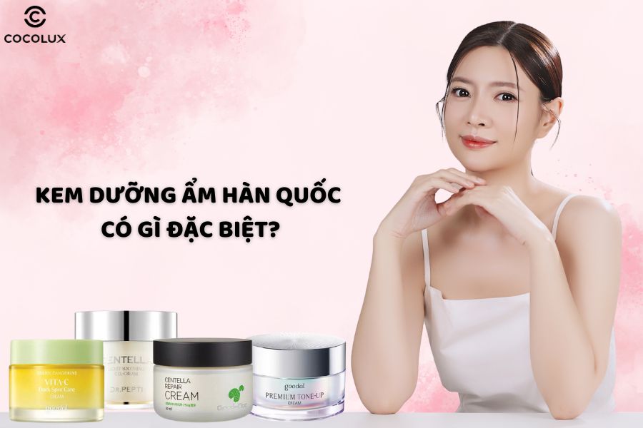 Kem dưỡng ẩm Hàn Quốc chứa các thành phần tốt cho làn da