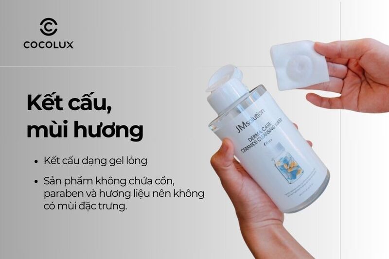 Kết cấu, m&ugrave;i hương của Nước Tẩy Trang JMsolution Derma Care Ceramide 500ml