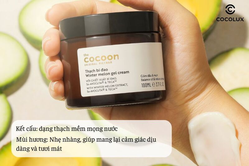 Kết cấu, m&ugrave;i hương thạch b&iacute; đao Cocoon winter melon gel cream