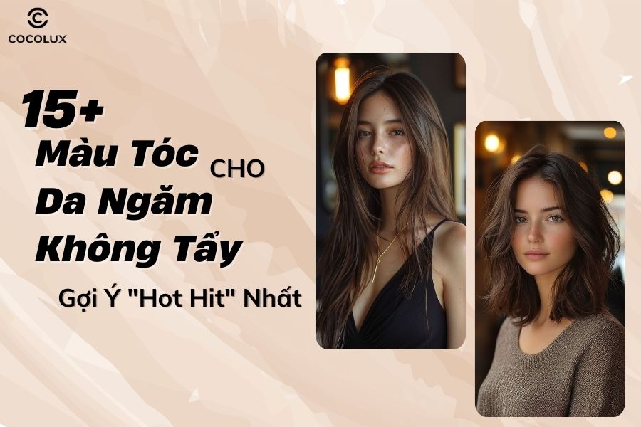 "Bắt trend" m&agrave;u t&oacute;c cho da ngăm kh&ocirc;ng tẩy: 15+ gợi &yacute; "hot hit" nhất