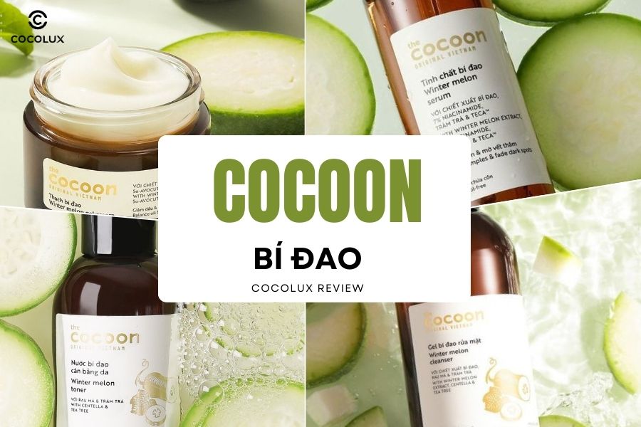 Review bộ sản phẩm B&iacute; Đao Cocoon
