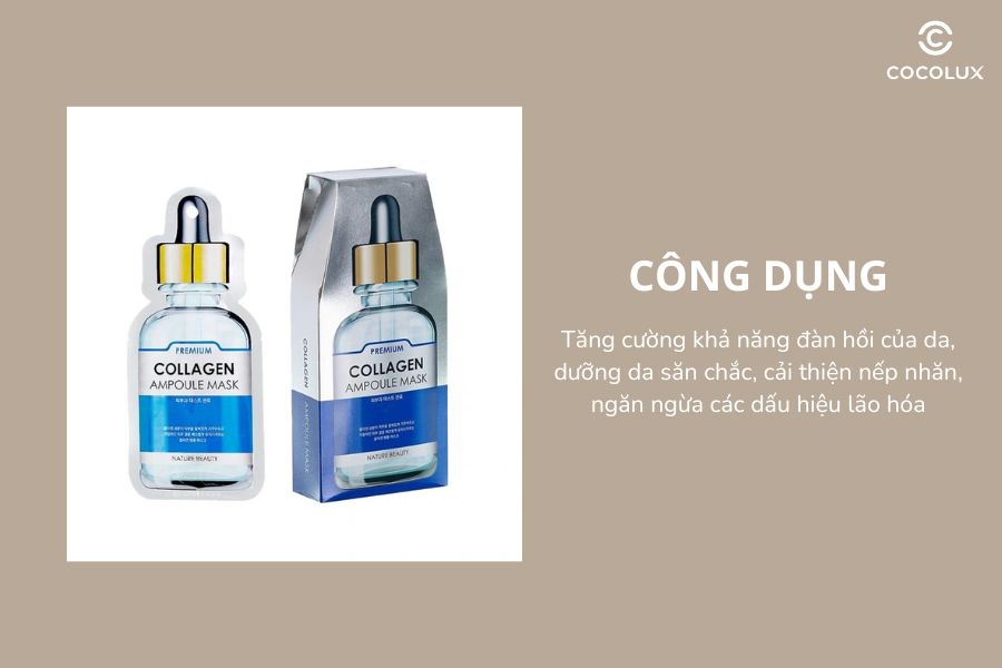 C&ocirc;ng dụng của Mặt Nạ Tinh Chất Nature Beauty Collagen Ampoule Mask