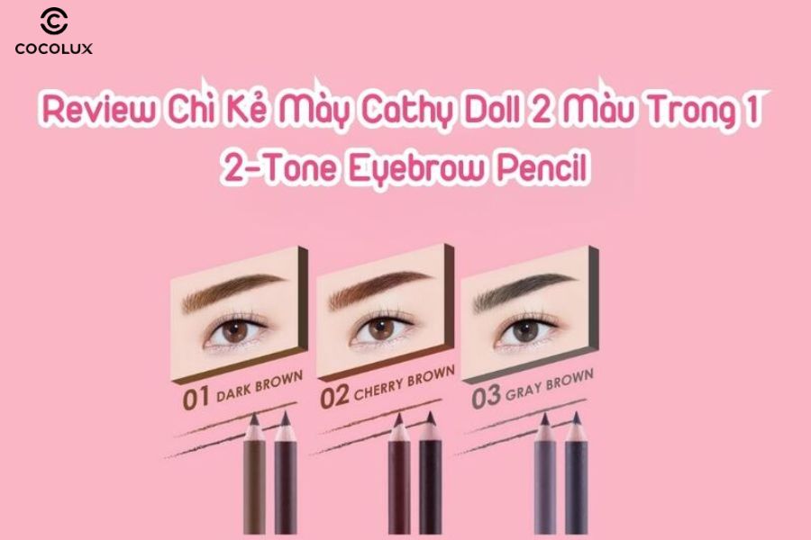 Review Chì Kẻ Mày Thái Lan Cathy Doll 2 Màu Trong 1