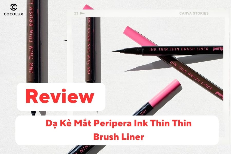 Review Dạ Kẻ Mắt Peripera Ink Thin Thin Brush Liner