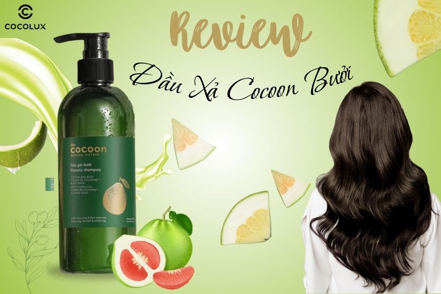 Review Dầu Xả Cocoon Bưởi - Cho Mái Tóc Bồng Bềnh, Suôn Mượt