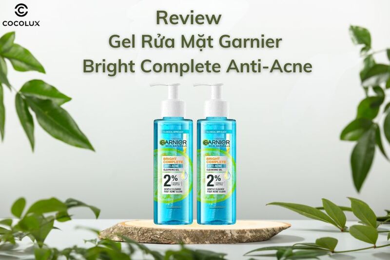 Review Gel Rửa Mặt Garnier Bright Complete Anti-Acne