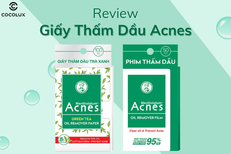 Review Giấy Thấm Dầu Acnes Có Đáng Mua Không?