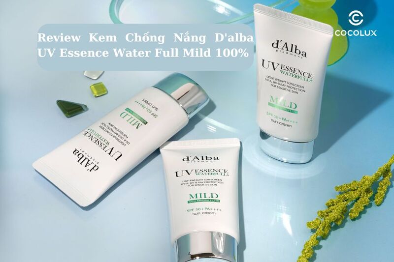 Review Kem Chống Nắng D'alba UV Essence Water Full Mild 100%