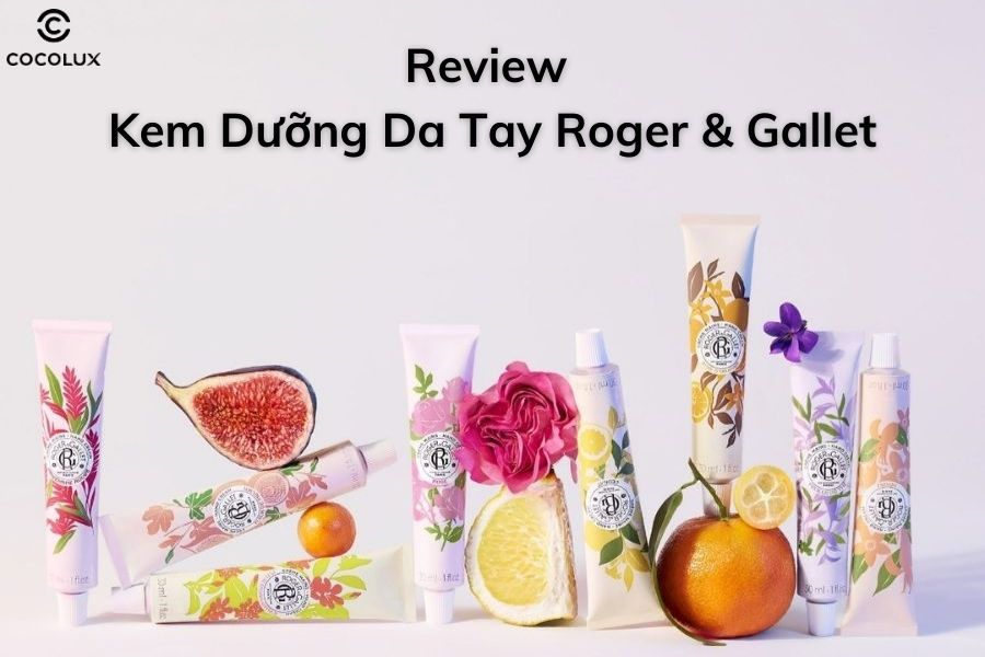 Review Kem Dưỡng Da Tay Roger & Gallet