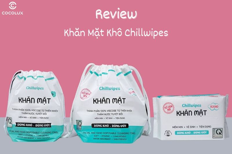 Review Khăn mặt khô Chillwipes đa năng có thực sự tốt?