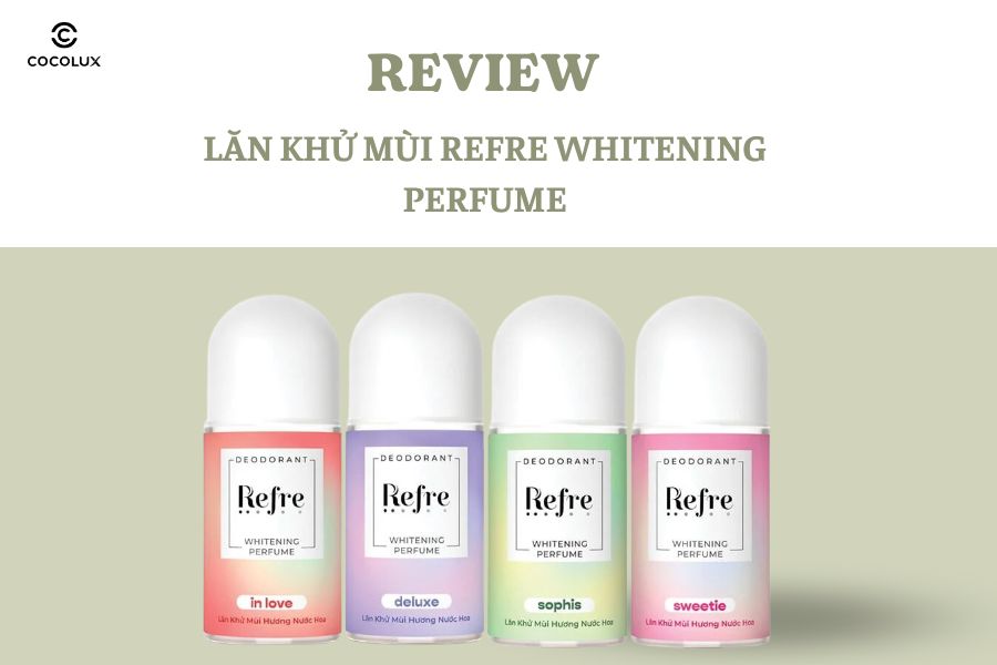 Review Lăn Khử Mùi Refre Whitening Perfume