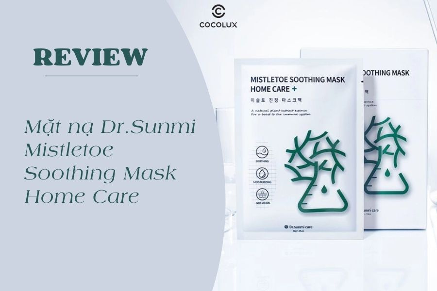 Review Mặt nạ Dr. Sunmi Mistletoe Soothing Mask Home Care