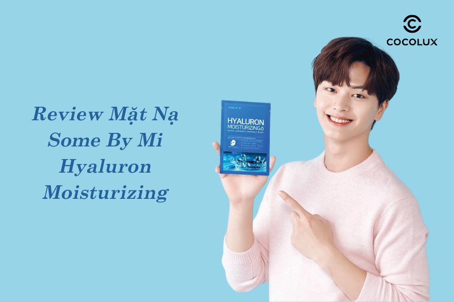 Review chất lượng mặt nạ Some By Mi - Hyaluron Moisturizing