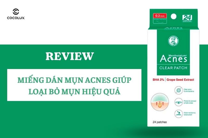 Review Miếng Dán Mụn Acnes Giúp Loại Bỏ Mụn Hiệu Quả