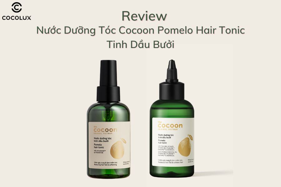 Review Nước Dưỡng Tóc Cocoon Pomelo Hair Tonic Tinh Dầu Bưởi