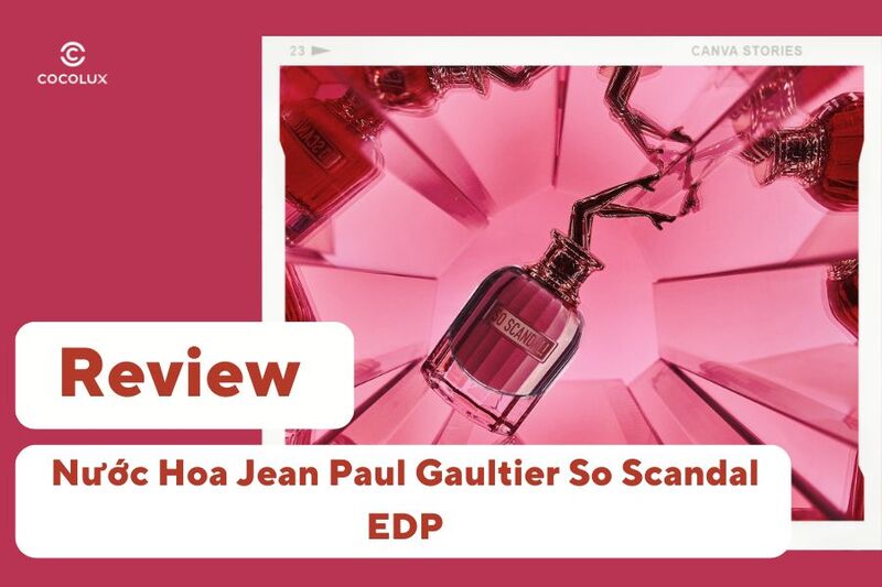 Review Nước Hoa Jean Paul Gaultier So Scandal EDP
