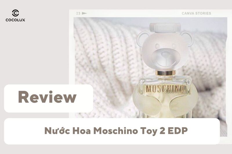 Review Nước Hoa Moschino Toy 2 EDP 