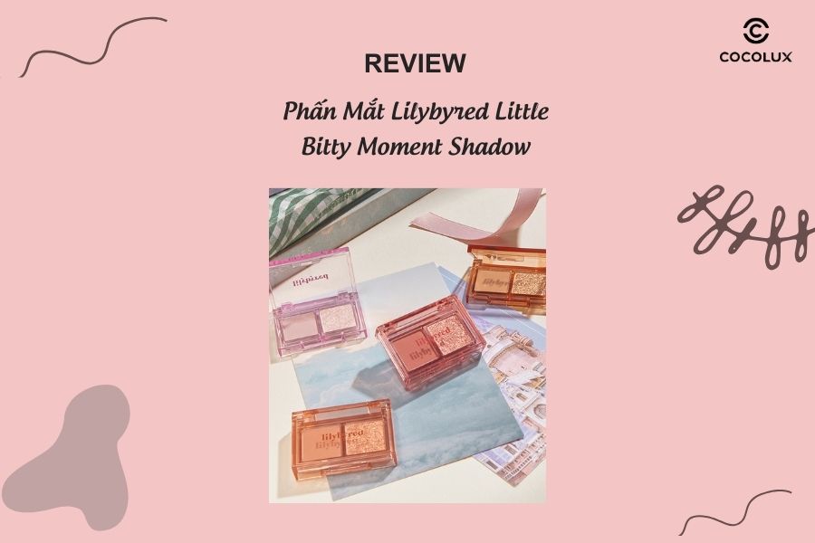 Review Phấn Mắt Lilybyred Little Bitty Moment Shadow
