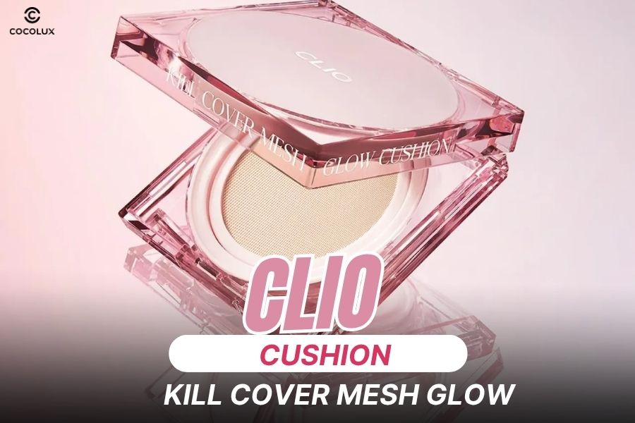 Review Phấn Nước Clio Kill Cover Mesh Glow