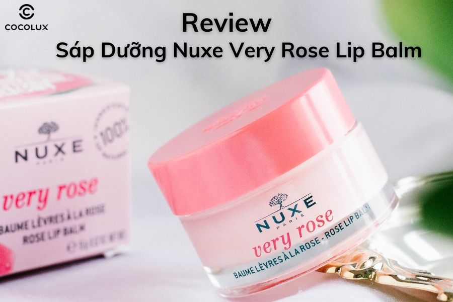 Review Sáp Dưỡng Nuxe Very Rose Lip Balm