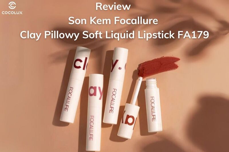 Review Son Kem Focallure Clay Pillowy Soft Liquid Lipstick FA179