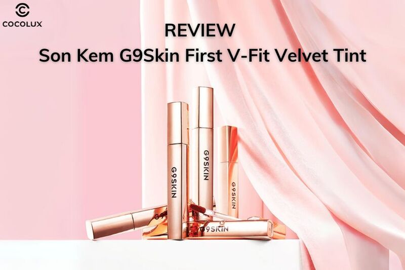 Review Son Kem G9Skin First V-Fit Velvet Tint