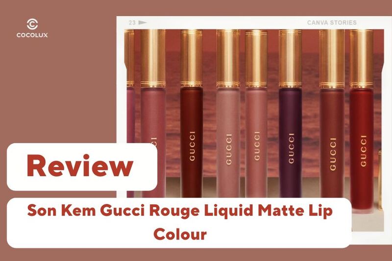 Review Son Kem Gucci Rouge Liquid Matte Lip Colour