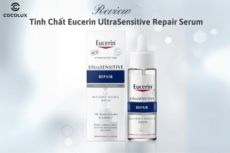 Review Tinh Chất Eucerin Gi&uacute;p Phục Hồi Da Nhạy Cảm Ultra Sensitive Repair Serum
