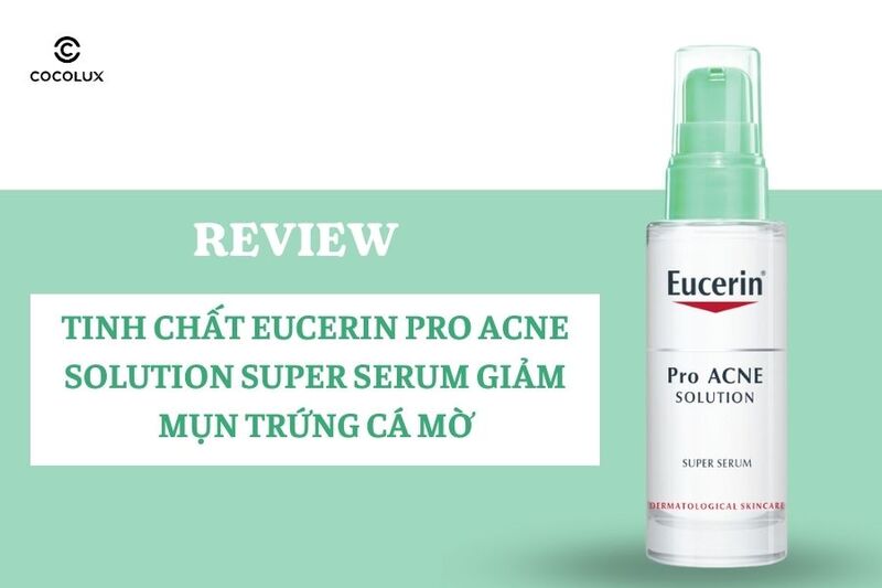 Thiết kế bao bì của Tinh Chất Eucerin Pro Acne Solution Super Serum Giảm Mụn Trứng Cá Mờ Sẹo 30ml 