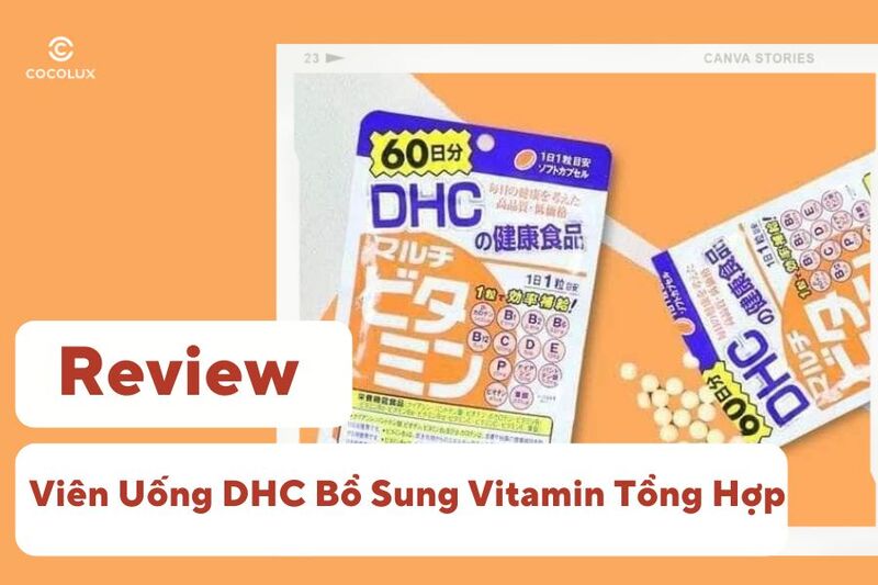 Review Viên Uống DHC Bổ Sung Vitamin Tổng Hợp