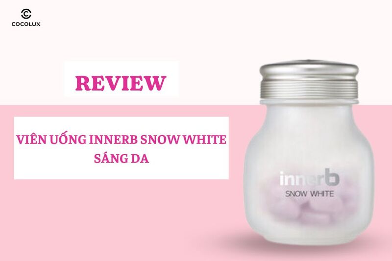 Review Viên Uống InnerB Snow White Sáng Da