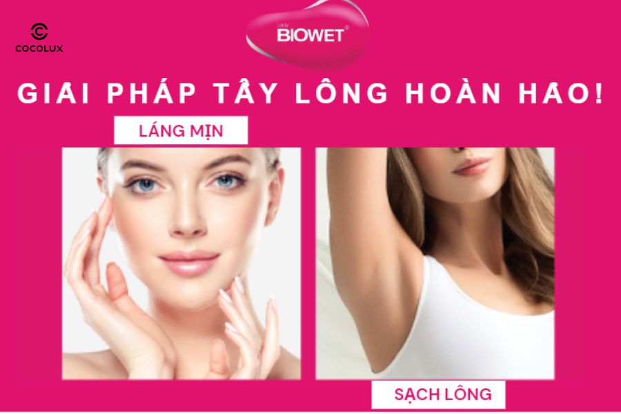C&ocirc;ng dụng của Kem Tẩy L&ocirc;ng Lady Biowet Tinh Chất L&ocirc; Hội