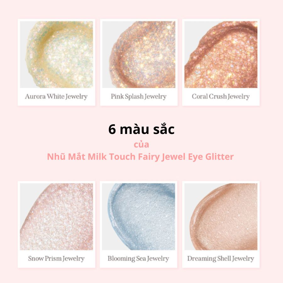 Nhũ Mắt Milk Touch Fairy Jewel Eye Glitter - Dreaming Shell Jewelry