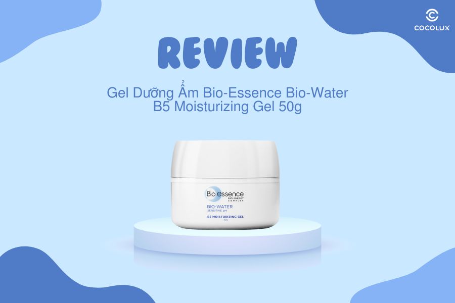 Review Gel Dưỡng Ẩm Bio-Essence Bio-Water B5 Moisturizing Gel 50g