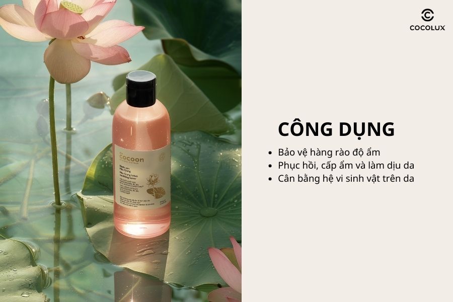 C&ocirc;ng dụng của Nước Hoa Hồng Cocoon Sen Hậu Giang Phục Hồi Da 310ml