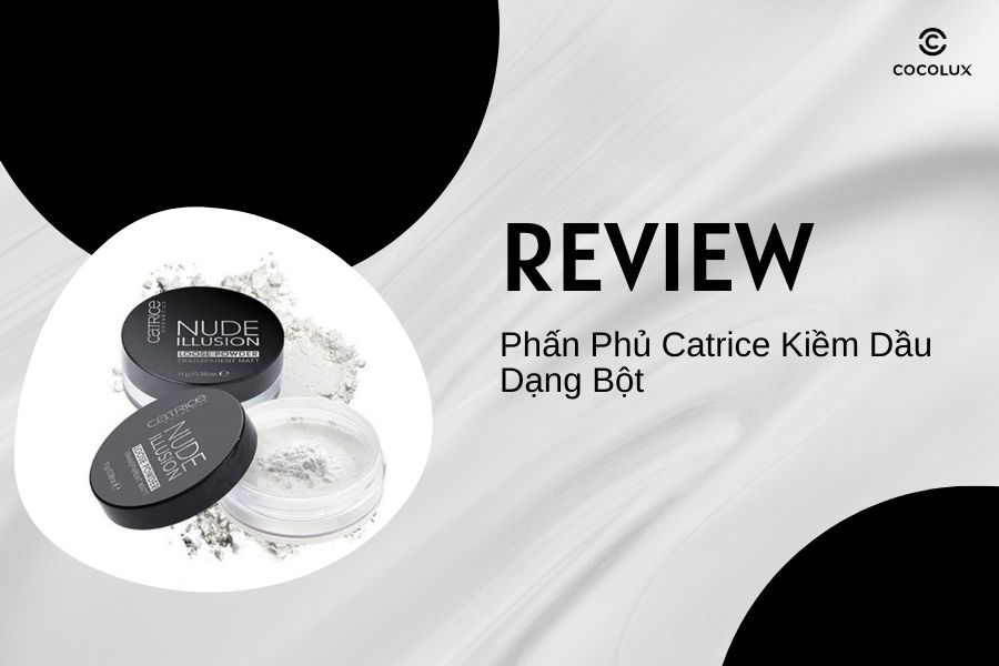 Review Phấn Phủ Catrice Kiềm Dầu Dạng Bột