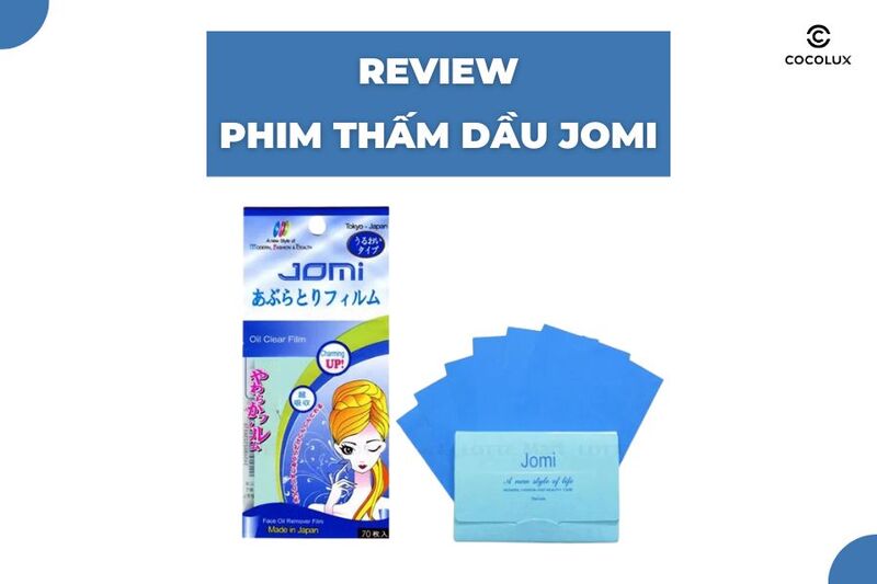 Review Chất Lượng Phim Thấm Dầu Jomi