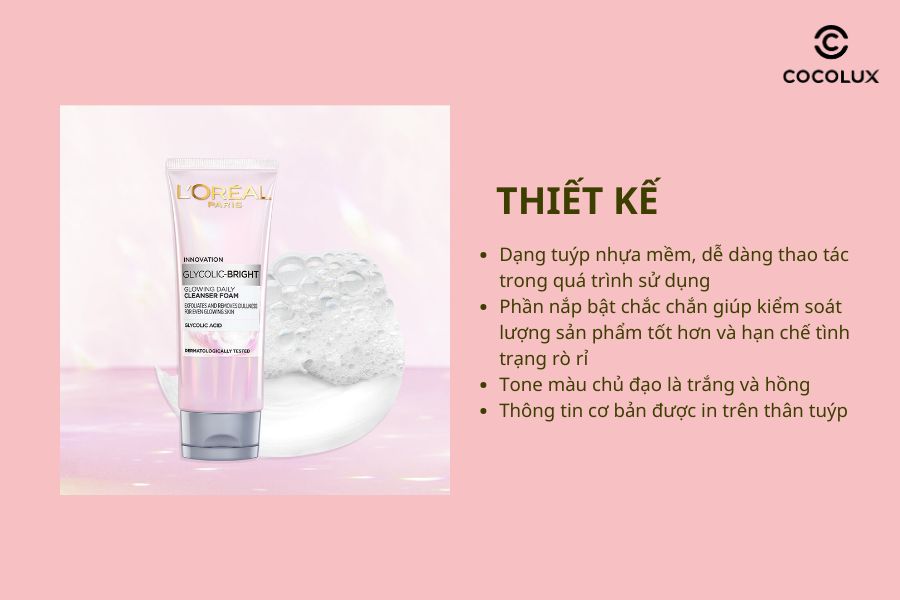 Thiết kế của&nbsp;Sữa Rửa Mặt L'Oreal Paris Glycolic Bright S&aacute;ng Da