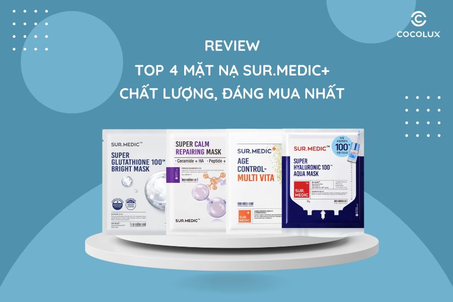 [Góc Review] Top 4 Mặt Nạ Sur.Medic+ Chất Lượng, Đáng Mua Nhất