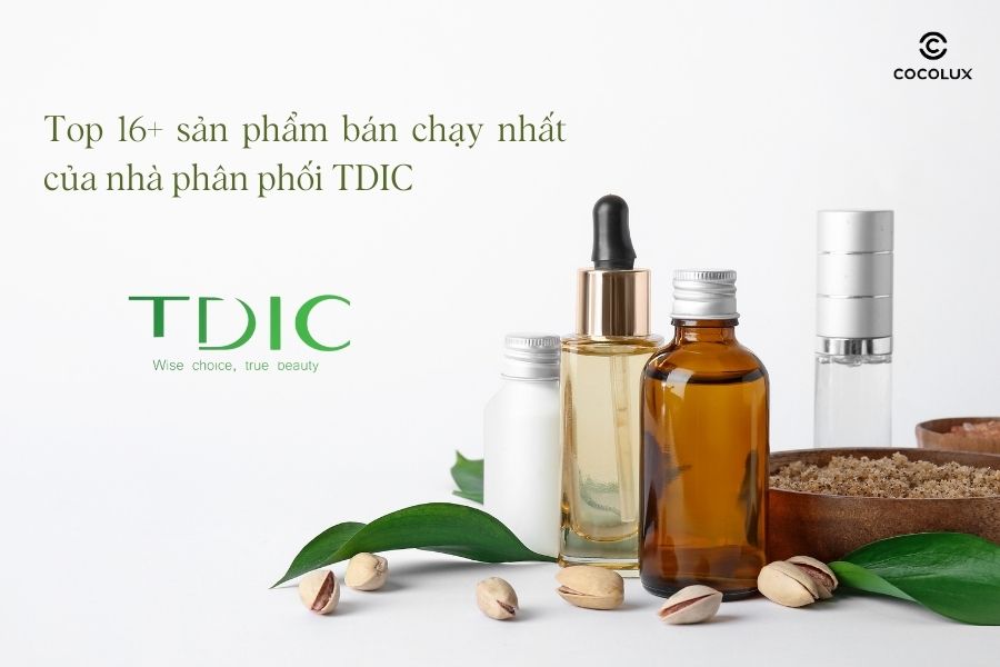 Top 16+ sản phẩm bán chạy nhất của nhà phân phối TDIC