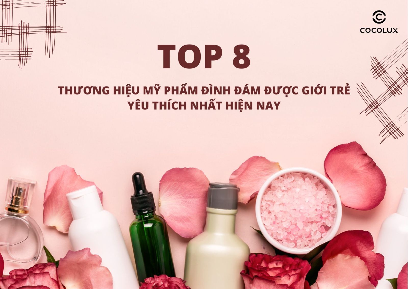 Top 8 Thương Hiệu Mỹ Phẩm Đình Đám Được Giới Trẻ Yêu Thích Nhất 2025