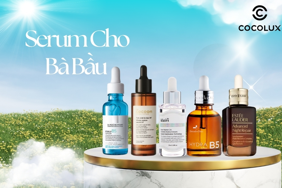 Top 8+ Serum Cho Bà Bầu An Toàn, Hiệu Quả, Giúp Dưỡng Da Khỏe Mạnh